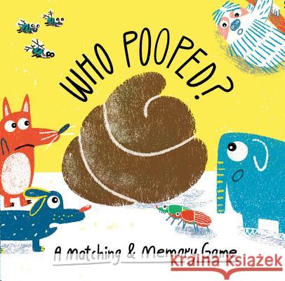 Who Pooped?: A Matching & Memory Game Claudia Boldt 9781786273734 Laurence King - książka