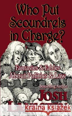 Who Put Scoundrels in Charge? Josh Langston 9781482366761 Createspace Independent Publishing Platform - książka