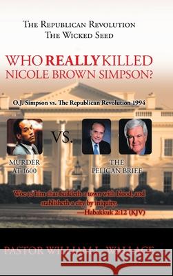 Who Really Killed Nicole Brown Simpson William Wallace 9781644622599 Page Publishing, Inc. - książka