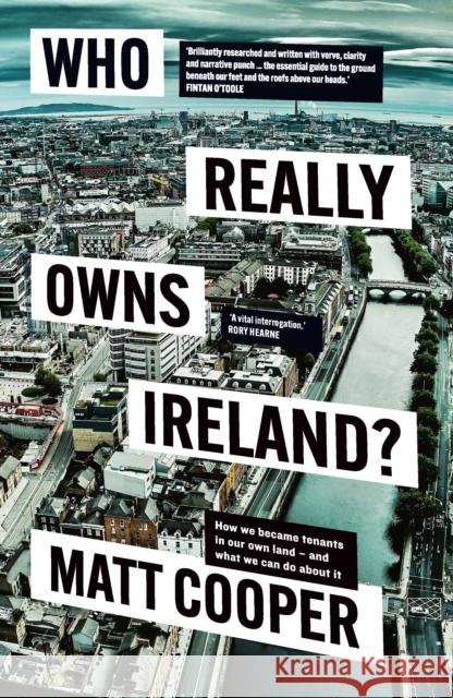Who Really Owns Ireland?: How we became tenants in our own land - and what we can do about it Matt Cooper 9780717196012 Gill - książka