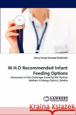 W.H.O Recommended Infant Feeding Options  9783844307870 LAP Lambert Academic Publishing AG & Co KG - książka
