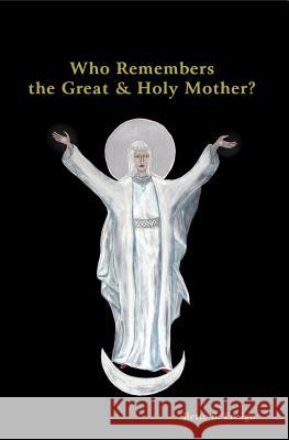 Who Remembers the Great and Holy Mother Bette Ensign 9781419639722 Booksurge Publishing - książka