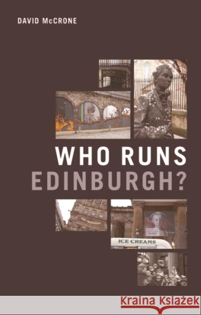 Who Runs Edinburgh? McCrone, David 9781474498319 Edinburgh University Press - książka