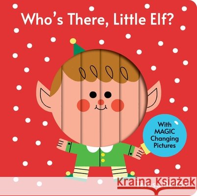Who's There, Little Elf? Teresa Bellon 9781454799160 Boxer Books - książka
