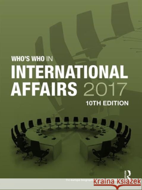 Who's Who in International Affairs 2017 Europa Publications 9781857438383 Routledge - książka