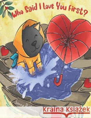 Who Said I Love You First? Sanne Rothman 9798985089660 Rothmaneditions - książka