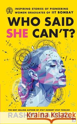 Who Said She Can't ? Rashmi Bansal 9788194767930 Bushfire Publishers - książka