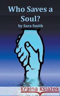 Who Saves A Soul? Smith, Sara 9781941049372 Joshua Tree Publishing - książka