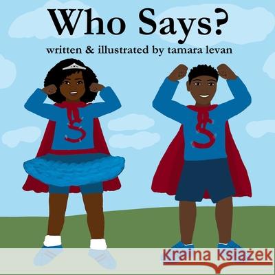 Who Says? Tamara Levan 9781678140786 Lulu Press Inc - książka