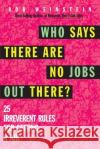 Who Says There Are No Jobs Out There? Weinstein, Bob 9780070692091 McGraw-Hill Companies