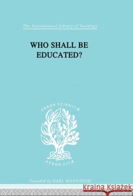 Who Shall Be Educated? Ils 241    9780415177795 Taylor & Francis - książka