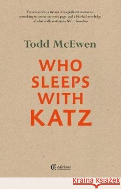 Who Sleeps with Katz Todd McEwen 9781909585324 CB Editions - książka