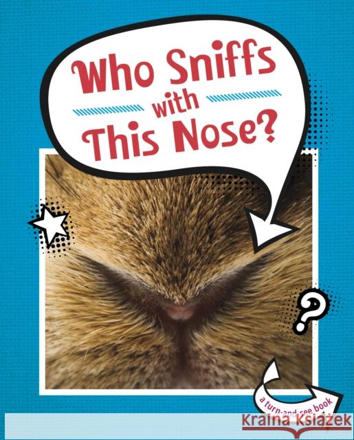Who Sniffs With This Nose? Cari Meister 9781398202351 Capstone Global Library Ltd - książka