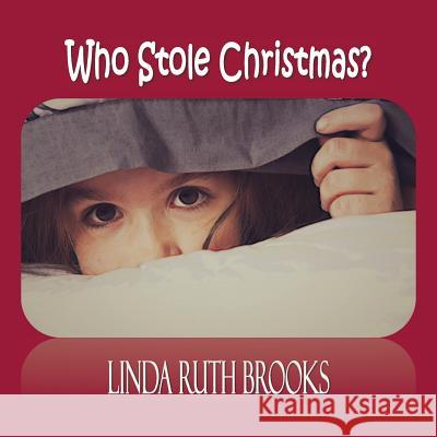 Who stole Christmas? Linda Ruth Brooks 9780648242468 Linda Ruth Brooks - książka