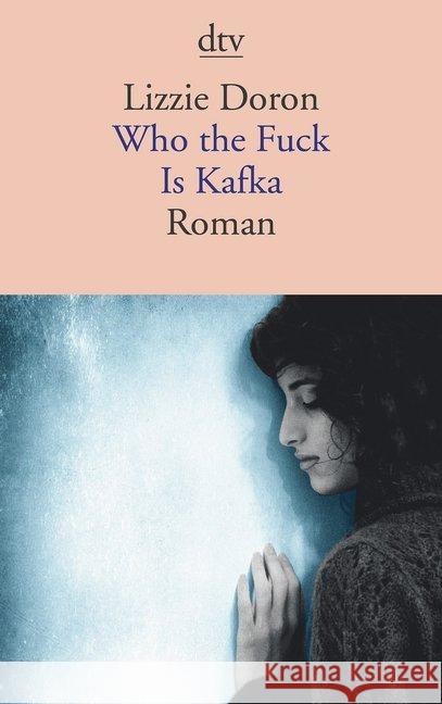 Who the Fuck Is Kafka : Roman Doron, Lizzie 9783423144841 DTV - książka