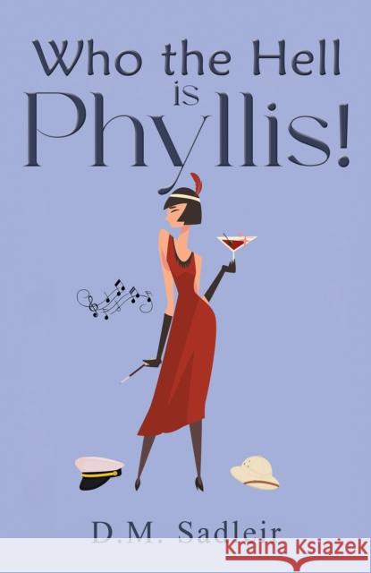 Who the Hell is Phyllis! D.M. Sadleir 9781035832736 Austin Macauley Publishers - książka