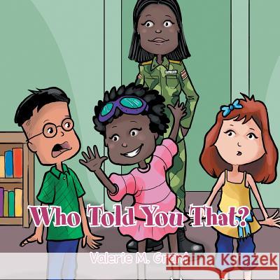 Who Told You That? Valerie M. Grant 9781496907714 Authorhouse - książka