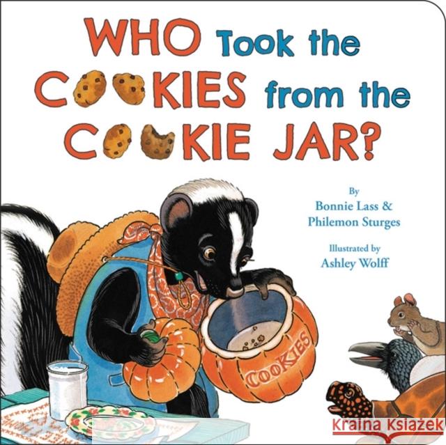 Who Took the Cookies from the Cookie Jar? Bonnie Lass Philemon Sturges Ashley Wolff 9780759558014 Little, Brown Books for Young Readers - książka