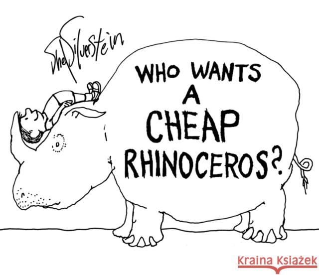 Who Wants a Cheap Rhinoceros? Shel Silverstein Shel Silverstein 9780063139688 HarperCollins - książka