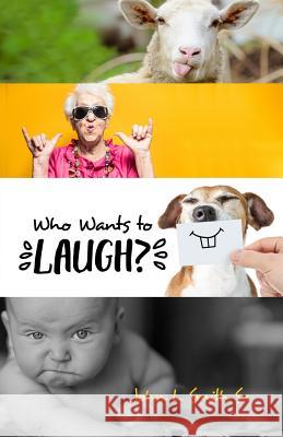 Who Wants to Laugh? John L. Smit 9781480954908 Dorrance Publishing Co. - książka