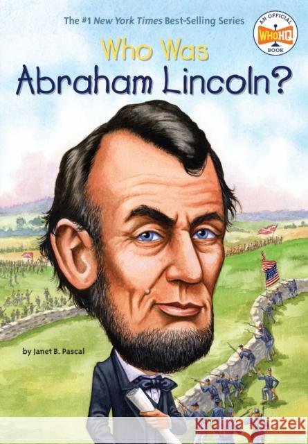 Who Was Abraham Lincoln? Janet B. Pascal Nancy Harrison John O'Brien 9780448448862 Grosset & Dunlap - książka