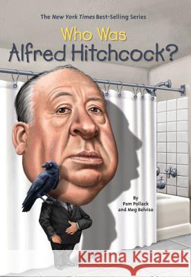 Who Was Alfred Hitchcock? Pamela D. Pollack Meg Belviso Jonathan Moore 9780448482378 Grosset & Dunlap - książka