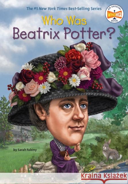 Who Was Beatrix Potter? Sarah Fabiny Mike Lacey Nancy Harrison 9780448483054 Grosset & Dunlap - książka