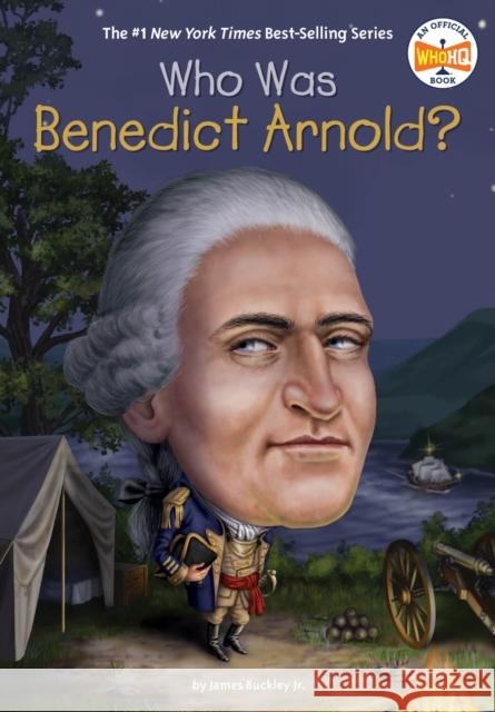 Who Was Benedict Arnold? James Buckley Who Hq 9780448488523 Penguin Workshop - książka