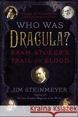 Who Was Dracula?: Bram Stoker's Trail of Blood Jim Steinmeyer 9780399168772 Tarcher - książka