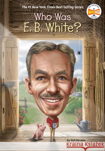 Who Was E. B. White? Gail Herman Who Hq                                   Dede Putra 9780593386729 Penguin Workshop - książka