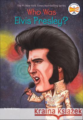 Who Was Elvis Presley? Geoff Edgers John O'Brien 9781417827794 Grosset & Dunlap - książka