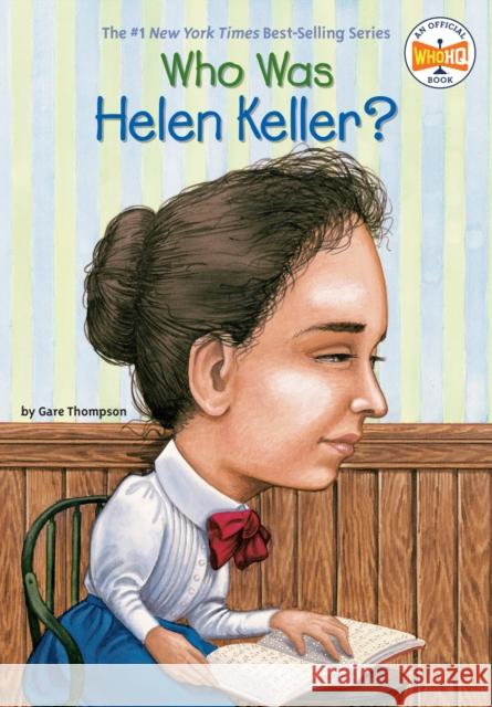 Who Was Helen Keller? Gare Thompson John O'Brien Nancy Harrison 9780448431444 Grosset & Dunlap - książka