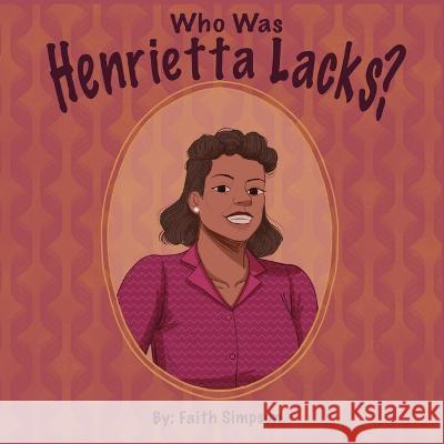 Who Was Henrietta Lacks Shaniya Carrington Faith Simpson  9798396472457 Independently Published - książka