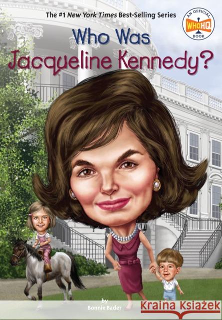 Who Was Jacqueline Kennedy? Bonnie Bader 9780448486987 Grosset & Dunlap - książka