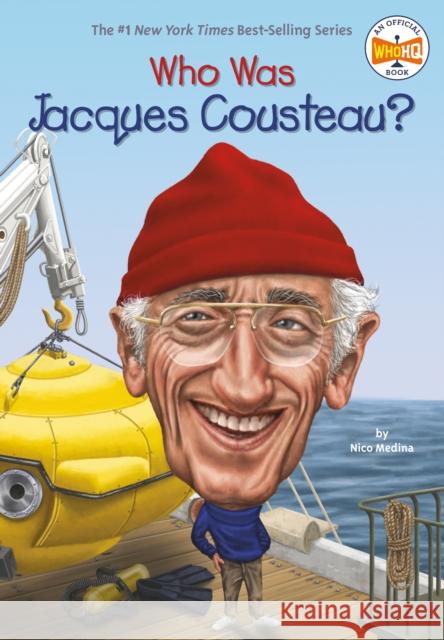 Who Was Jacques Cousteau? Nico Medina Dede Putra Nancy Harrison 9780448482347 Grosset & Dunlap - książka