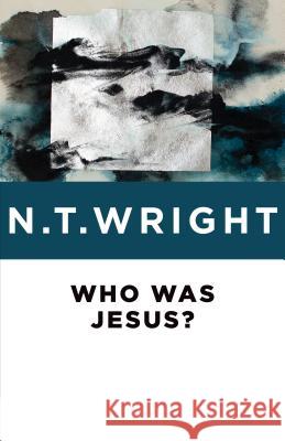 Who Was Jesus? N. T. Wright 9780802871817 William B. Eerdmans Publishing Company - książka