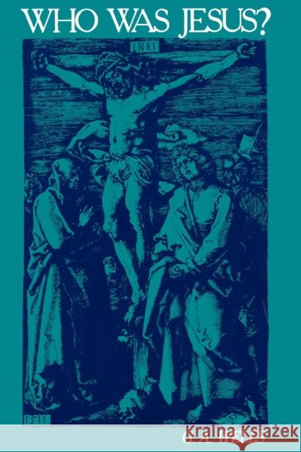 Who Was Jesus?: A Critique of the New Testament Record Wells, George Albert 9780812690965 Open Court Publishing Company - książka