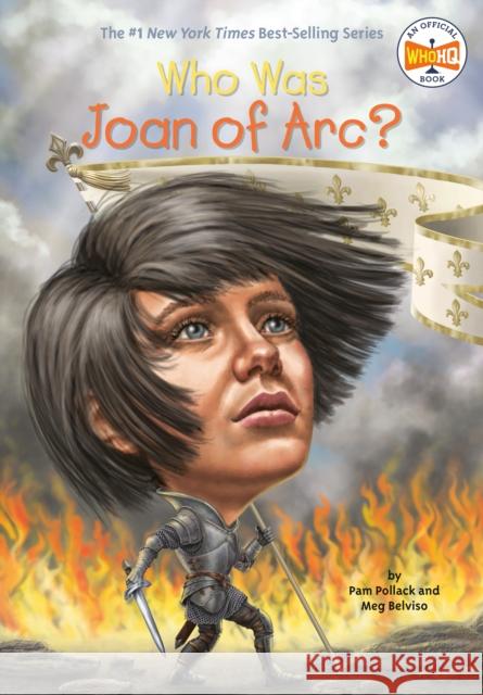 Who Was Joan of Arc? Pamela D. Pollack Meg Belviso Andrew Thomson 9780448483047 Grosset & Dunlap - książka