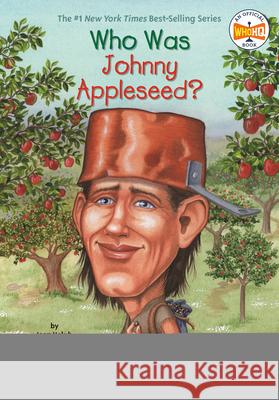 Who Was Johnny Appleseed? Joan Holub Anna DiVito 9780448439686 Grosset & Dunlap - książka