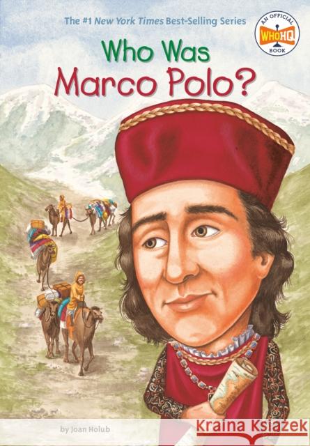 Who Was Marco Polo? Joan Holub John O'Brien 9780448445403 Grosset & Dunlap - książka