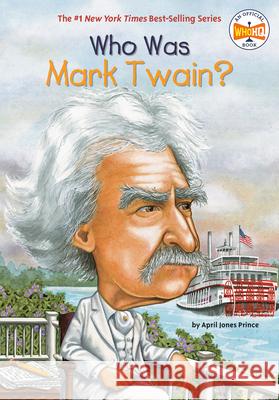 Who Was Mark Twain? April Jones Prince John O'Brien 9780448433196 Grosset & Dunlap - książka