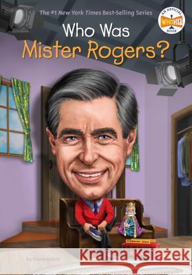 Who Was Mister Rogers? Diane Bailey Who Hq 9781524792190 Penguin Workshop - książka