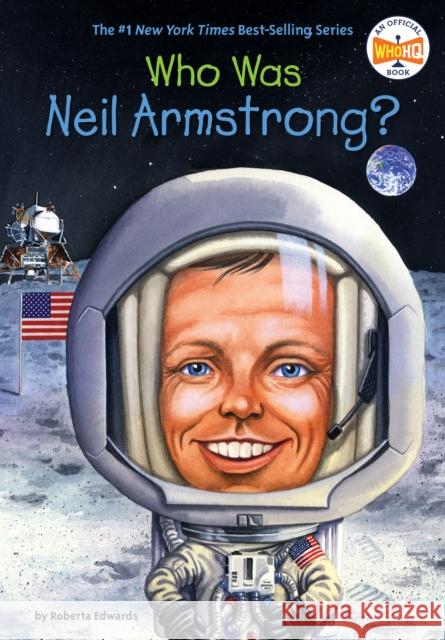 Who Was Neil Armstrong? Roberta Edwards Nancy Harrison Stephen Marchesi 9780448449074 Grosset & Dunlap - książka