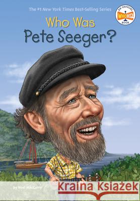 Who Was Pete Seeger? Noel Maccarry Stephen Marchesi 9780448484754 Grosset & Dunlap - książka