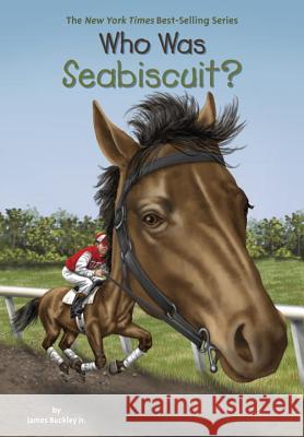 Who Was Seabiscuit? James Buckley Gregory Copeland 9780448483092 Grosset & Dunlap - książka