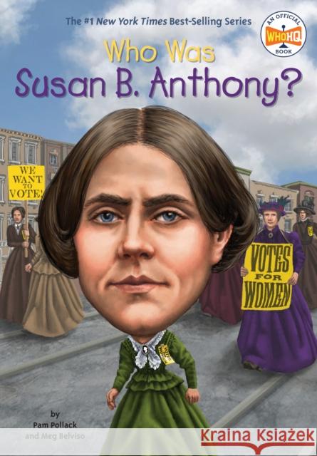 Who Was Susan B. Anthony? Pamela D. Pollack Meg Belviso Mike Lacey 9780448479637 Grosset & Dunlap - książka