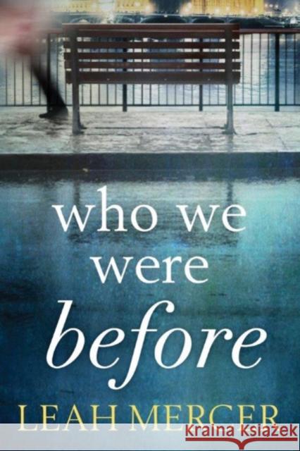 Who We Were Before Leah Mercer 9781503938151 Amazon Publishing - książka