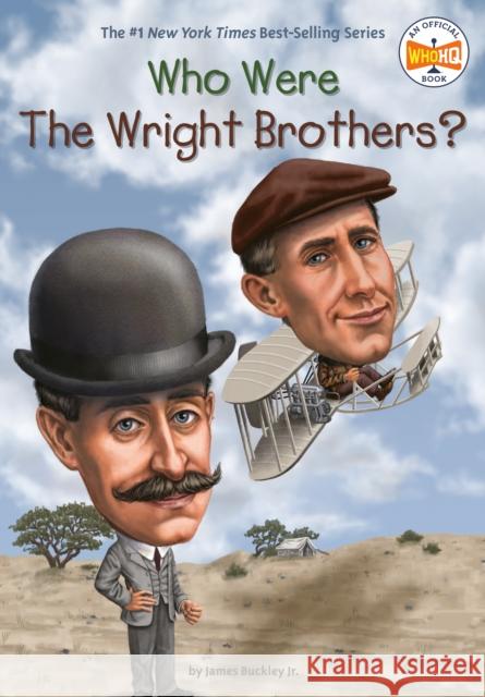 Who Were the Wright Brothers? Jim Buckley 9780448479514 Penguin Putnam Inc - książka