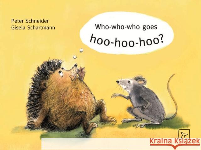 Who-Who-Who Goes Hoo-Hoo-Hoo? Schneider, Peter 9780863889226 Speechmark Publishing - książka