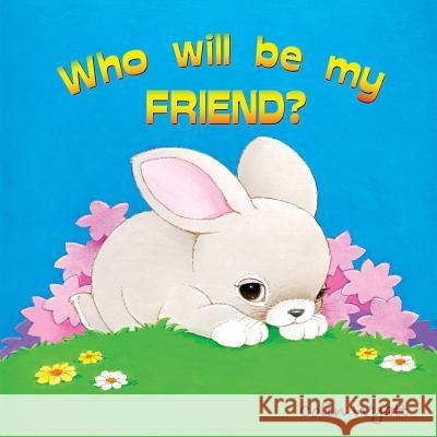 Who Will Be My Friend? Colin Wyatt, Colin Wyatt 9781910542125 Chapeltown - książka